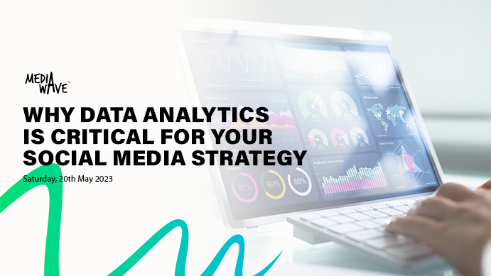 Why Data Analytics is Critical for Your Social Media Strategy